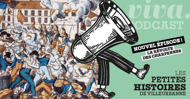Nouvel épisode du podcast "les Petites histoires de Villeurbanne" : la révolte des Charpennes